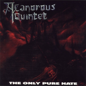 A Canorous Quintet - The Only Pure Hate