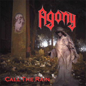 Agony - Call The Rain