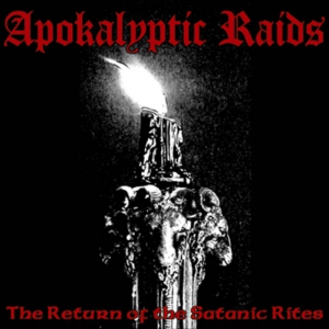 Apokalyptic Raids - The Return of the Satanic Rites