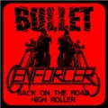 Bullet - Enforcer / Bullet