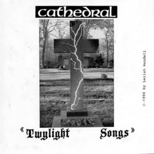 Cathedral - Twylight Songs