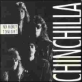 Chinchilla - No Mercy Tonight