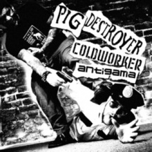 Coldworker - Pig Destroyer / Coldworker / Antigama split