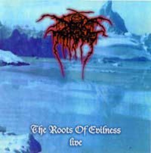 Darkthrone - The Roots Of Evilness