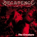 Decadence (Swe) - The Creature