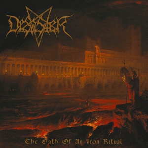 Desaster - The Oath of an Iron Ritual