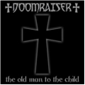 Doomraiser  - The Old Man to the Child