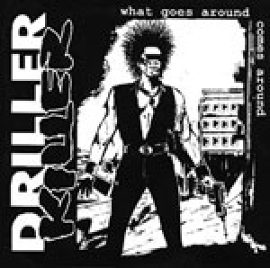 Driller Killer - What goes around comes around