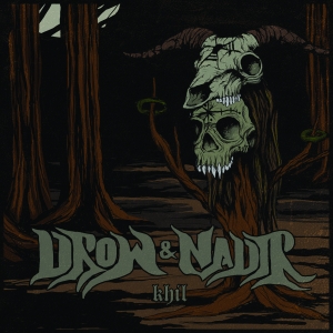 Drow - Khil (Split With Nadir)