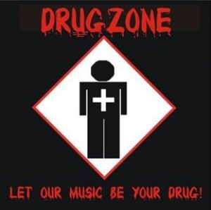 Drugzone - Let Our Music Be Your Drug!