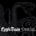 Eagle Twin - The Feather Tipped the Serpent's Scale