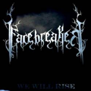 Facebreaker - We Will Rise