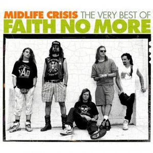 Faith No More - Midlife Crisis - The Very Best Of