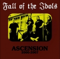 Fall Of The Idols - Ascension 2000-2007