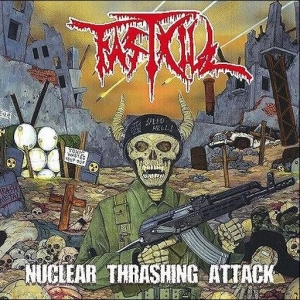 Fastkill - Nuclear Thrashing Attack