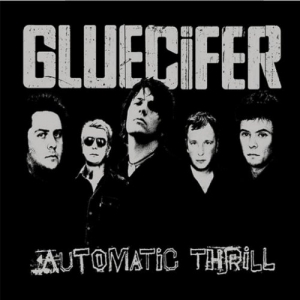 Gluecifer  - Automatic Thrill