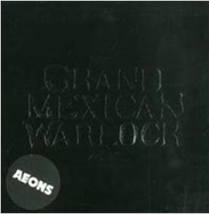 Grand Mexican Warlock - Aeons
