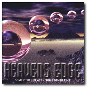 Heaven's Edge - Some Other Place, Some Other Time