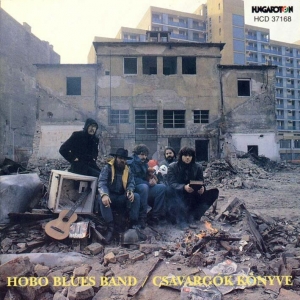 Hobo Blues Band - Csavargk knyve
