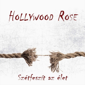 Hollywood Rose - Sztfeszt Az let
