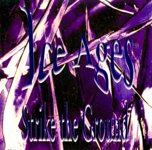 Ice Ages - Strike the Ground