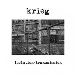Krieg - Isolation / Transmission