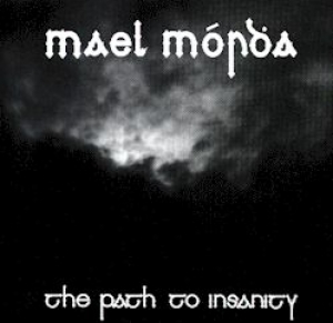 Mael Mrdha - The Path To Insanity