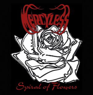 Mercyless - Spiral of Flowers 2017