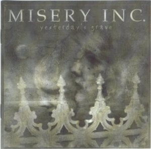 Misery Inc. - Yesterdays Grave