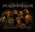 Mushroomhead - Beautiful Stories for Ugly Children