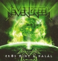 Nevergreen - Ers mint a Hall / Strong as Death