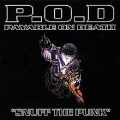 P.O.D. - Snuff the Punk