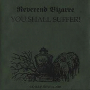 Reverend Bizarre - You Shall Suffer!