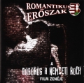 Romantikus Erszak - A ''Dbrg a nemzeti rock'' film zenje