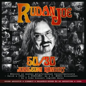 Rudn Joe - 50/30 Jubileumi koncert (CD)