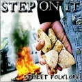 STEP ON IT - STREET FOLKLORE