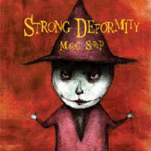 Strong Deformity - Magic Syrup