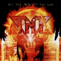 TNT - All the Way to the Sun