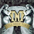 TNT - Till Next Time