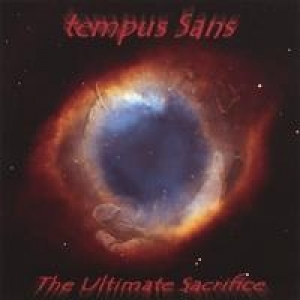 Tempus Sans - The Ultimate Sacrifice