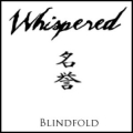 Whispered - Blindfold