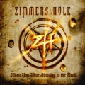 Zimmer's Hole - When You Were Shouting at the Devil... We Were in League with Satan