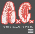 Anal Cunt - 40 More Reasons to Hate Us