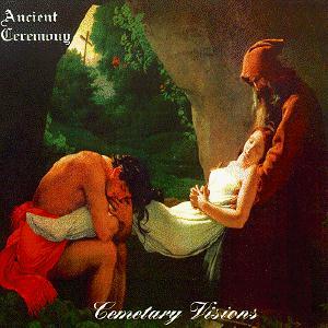 Ancient Ceremony - Cemetary Visions
