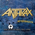 Anthrax - Aftershock - The Island Years 1985-1990