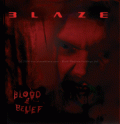 Blaze - Blood And Belief