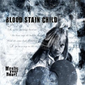 Blood Stain Child - Mystic Your Heart