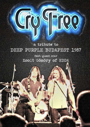 Cry Free - A Tribute to Deep Purple Budapest 1987