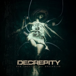 Decrepity - The Decaying of Evolution