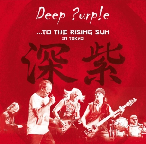 Deep Purple - TO THE RISING SUN